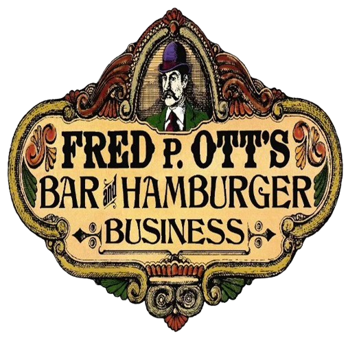 Vintage stylized sign with ornate details features "Fred P. Ott's Bar and Hamburger Business" in bold text, with a mustached man in a suit and hat above the words.
